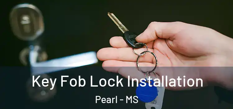  Key Fob Lock Installation Pearl - MS