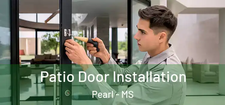  Patio Door Installation Pearl - MS