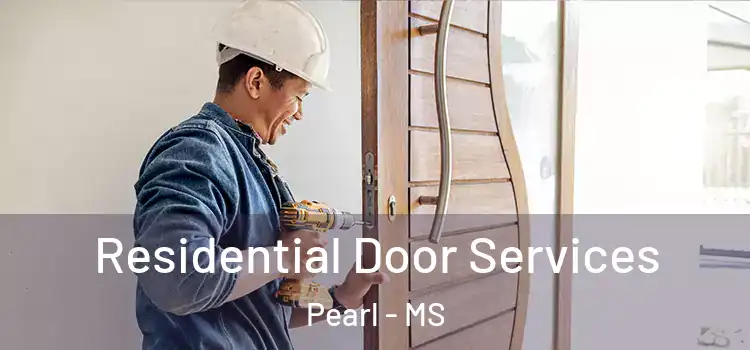  Residential Door Services Pearl - MS