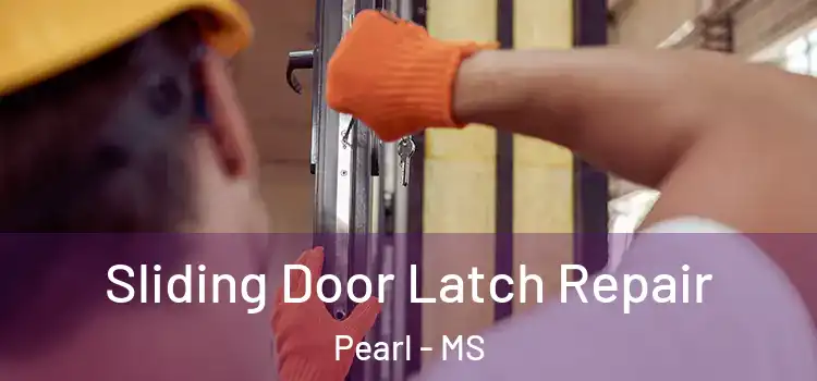  Sliding Door Latch Repair Pearl - MS