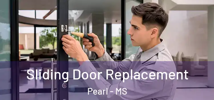 Sliding Door Replacement Pearl - MS