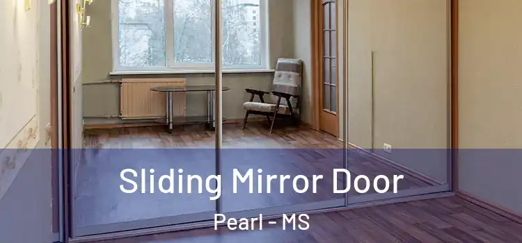  Sliding Mirror Door Pearl - MS